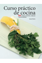 Curso práctico de cocina. 250 técnicas, secretos, consejos y recetas básicas