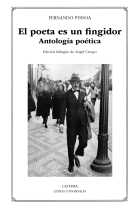 El poeta es un fingidor. Antología poética