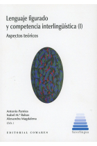 Lenguaje figurado y compentencia interlingüística (I). Aspectos teóricos