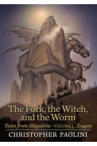 The Fork, the Witch, and the Worm - Tales from Alagaësia Volume 1: Eragon