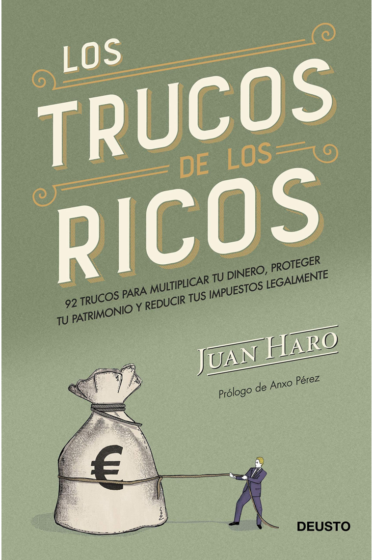 Los trucos de los ricos. 92 secretos para multiplicar tu dinero, proteger tu patrimonio y reducir tus impuestos legalmente