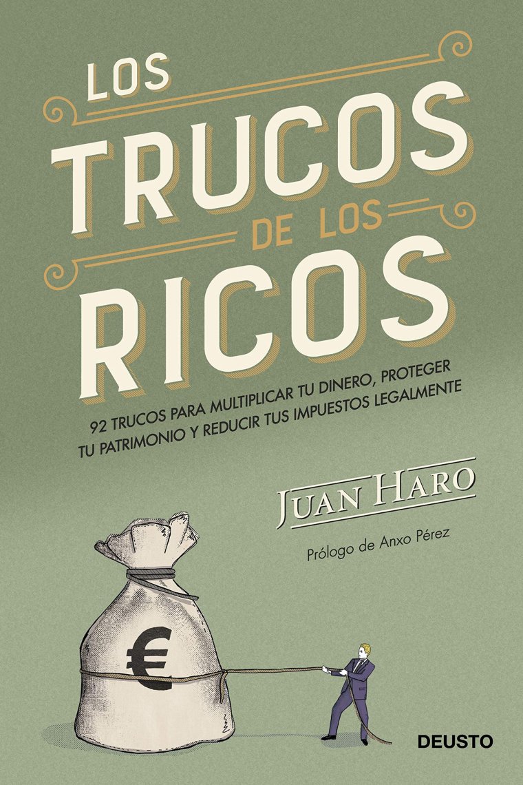 Los trucos de los ricos. 92 secretos para multiplicar tu dinero, proteger tu patrimonio y reducir tus impuestos legalmente