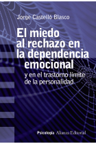 El miedo al rechazo en la dependencia emocional y en el trastorno límite de la personalidad