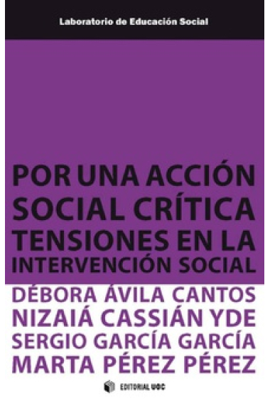 Por una acción social crítica. Tensiones en la intervención social