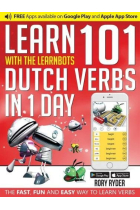 Learn 101 Dutch Verbs in 1 Day (Learnbots)