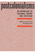 Postcolonialisms: An Anthology of Cultural Theory and Criticism