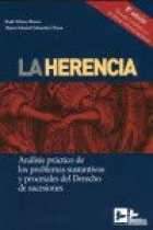 HERENCIA. Análisis práctico de los problemas sustantivos y procesales del derecho de sucesiones