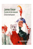 James Ensor. El pintor de las máscaras