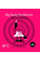 BIG BANG BEETHOVEN: Descobreix el compositor més explosiu revolucionari i univer (MUSICA)