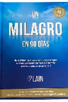 Un milagro en 90 días (Tomo 2 de la saga La voz de tu alma)