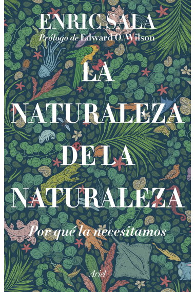 La naturaleza de la naturaleza. Por qué la necesitamos