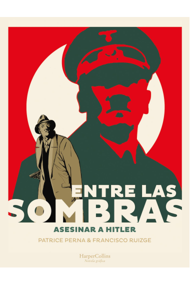 Entre las sombras. Asesinar a Hitler