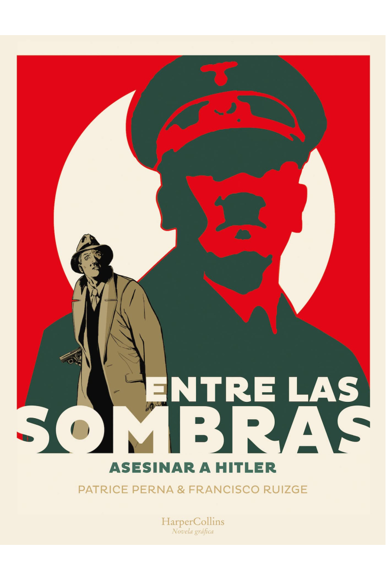 Entre las sombras. Asesinar a Hitler