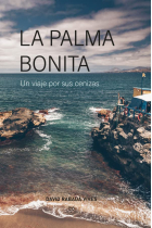 La Palma bonita. Un viaje por las cenizas