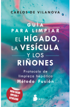 Guía para limpiar el hígado la vesícula y los riñones. Protocolo de limpieza hepática  Método  Fusión