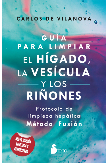 Guía para limpiar el hígado la vesícula y los riñones. Protocolo de limpieza hepática  Método  Fusión