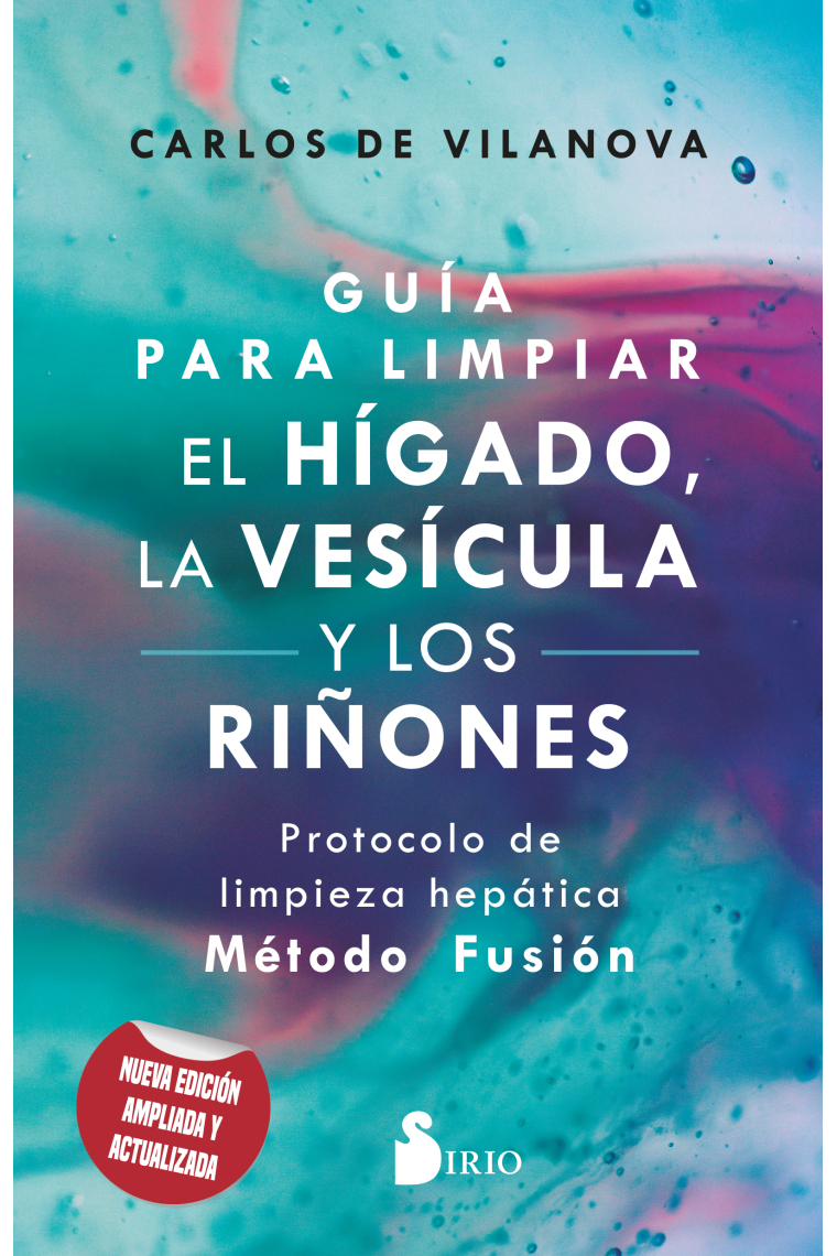 Guía para limpiar el hígado la vesícula y los riñones. Protocolo de limpieza hepática  Método  Fusión