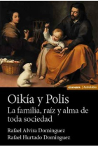 Oikía y Polis: la familia, raíz y alma de toda sociedad