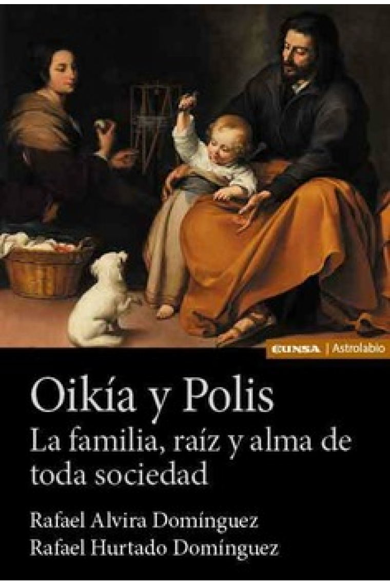 Oikía y Polis: la familia, raíz y alma de toda sociedad