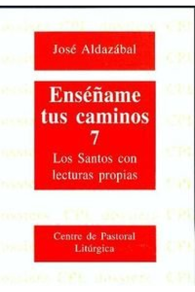 Enséñame tus caminos 7. Los Santos con lecturas propias