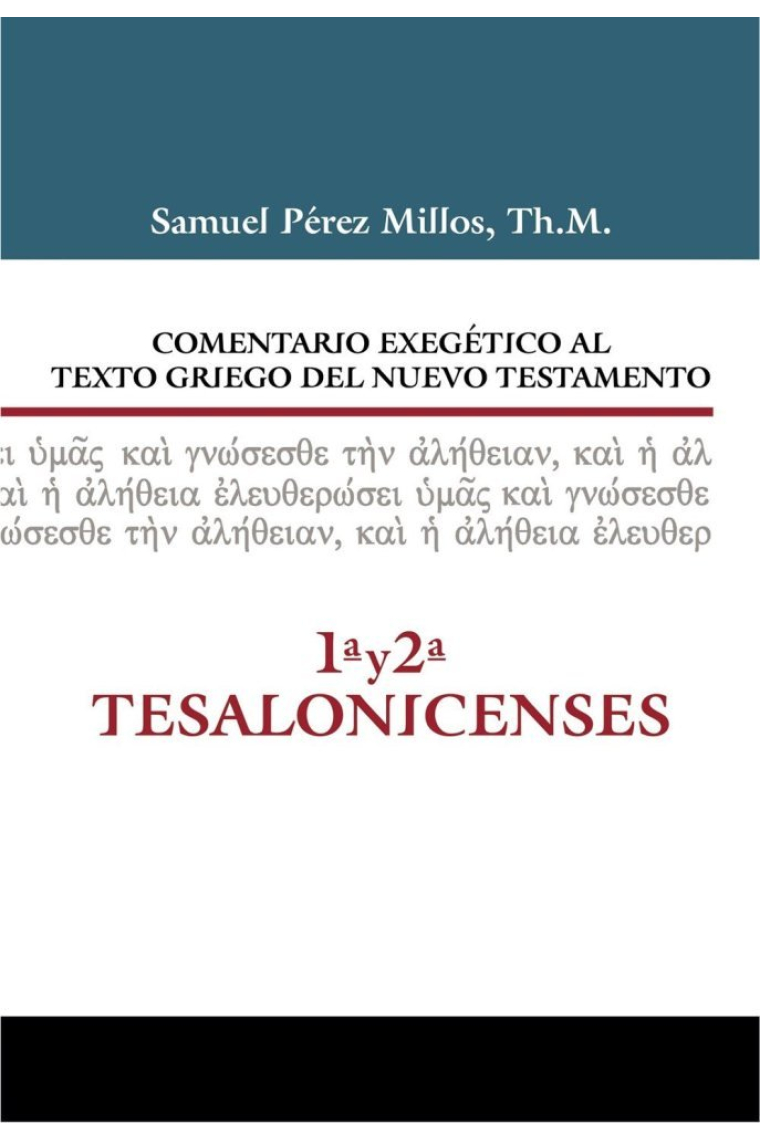 Comentario Exegético al texto griego del N.T. 1 y 2 Tesalonicenses