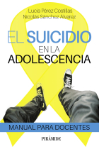 El suicidio en la adolescencia. Manual para docentes