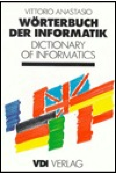 Wörterbuch der Informatik : Deutsch-Englisch-Französisch-Italienisch-Spanisch