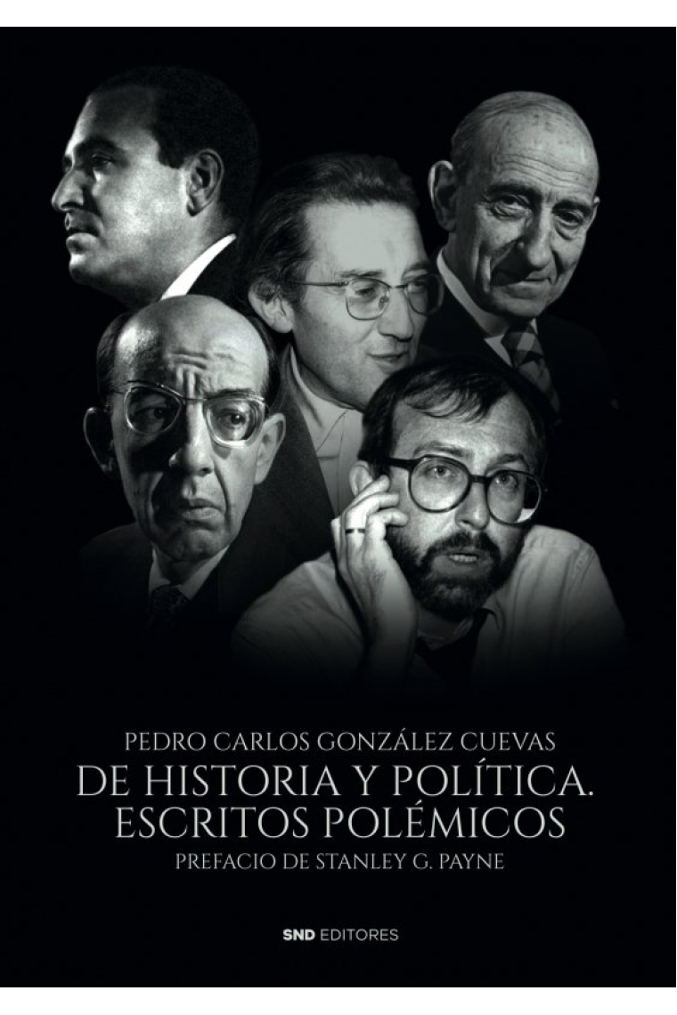 DE HISTORIA Y POLITICA ESCRITOS POLEMICOS