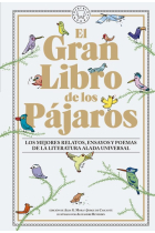 El Gran Libro de los Pájaros: los mejores relatos, ensayos y poemas de la literatura alada universal