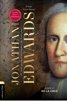 BIOGRAFIA DE JONATHAN EDWARDS SU VIDA OBRA Y PENSAMIENTO