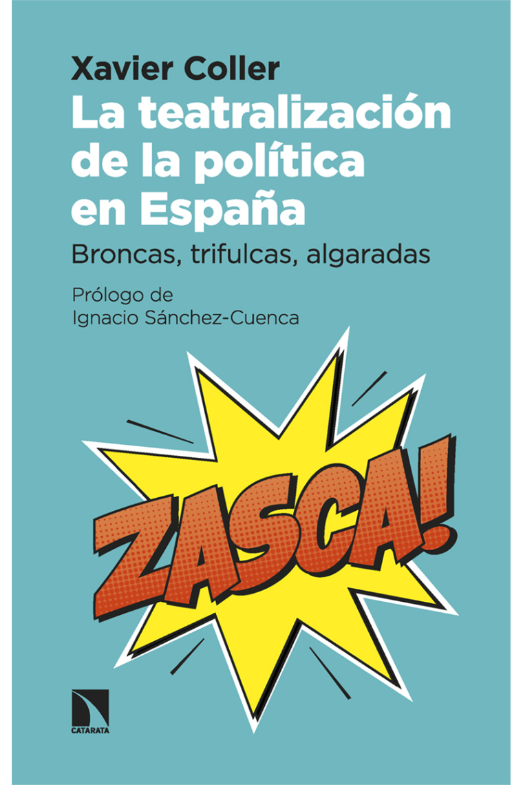 La teatralización de la política en España. Broncas, trifulcas, algaradas