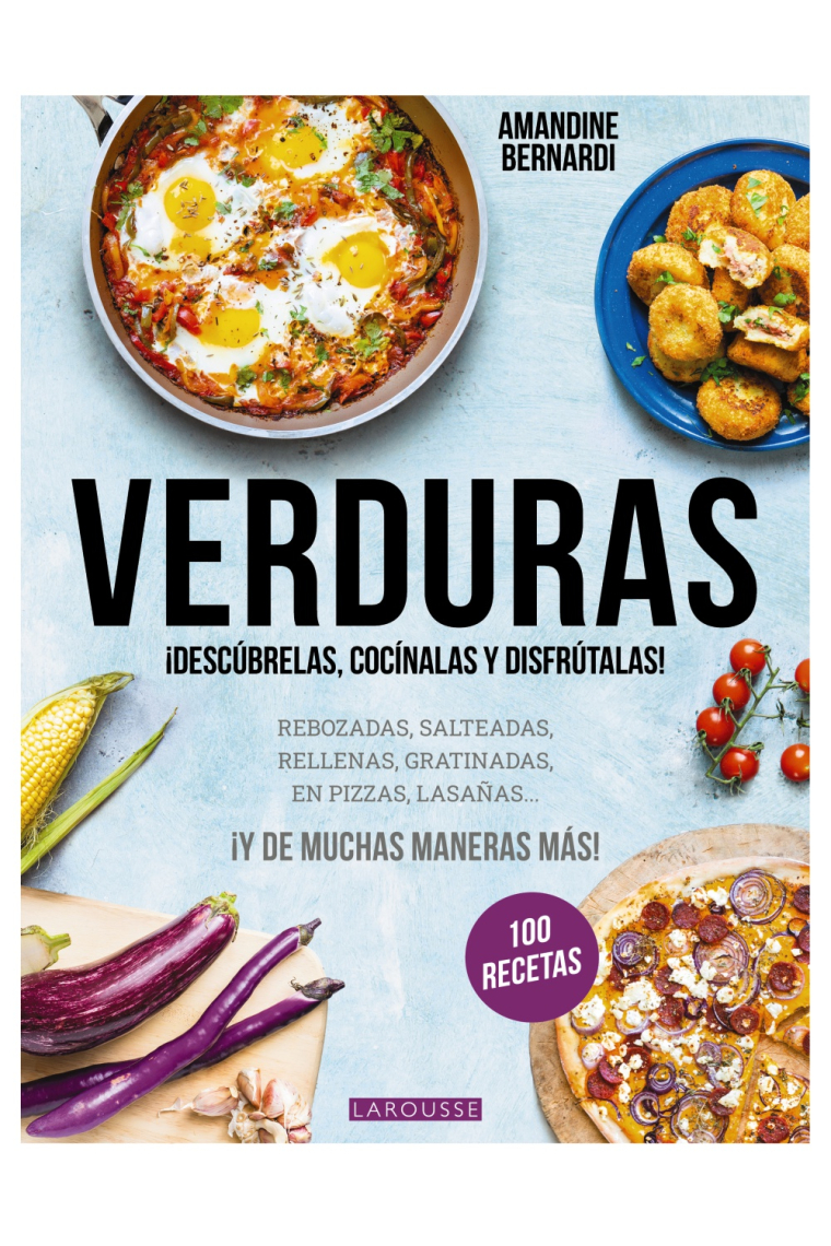 Verduras. ¡Descúbrelas, cocínalas y disfrútalas!