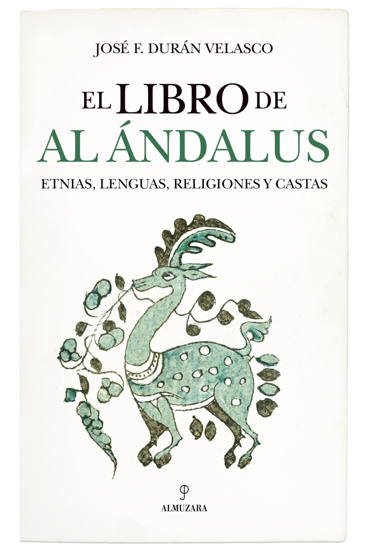 El libro de Al Ándalus. Etnias, lenguas, religiones y castas