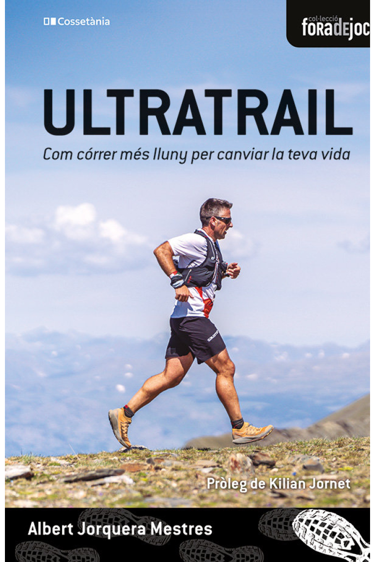 Ultratrail. Com córrer més lluny per canviar la teva vida