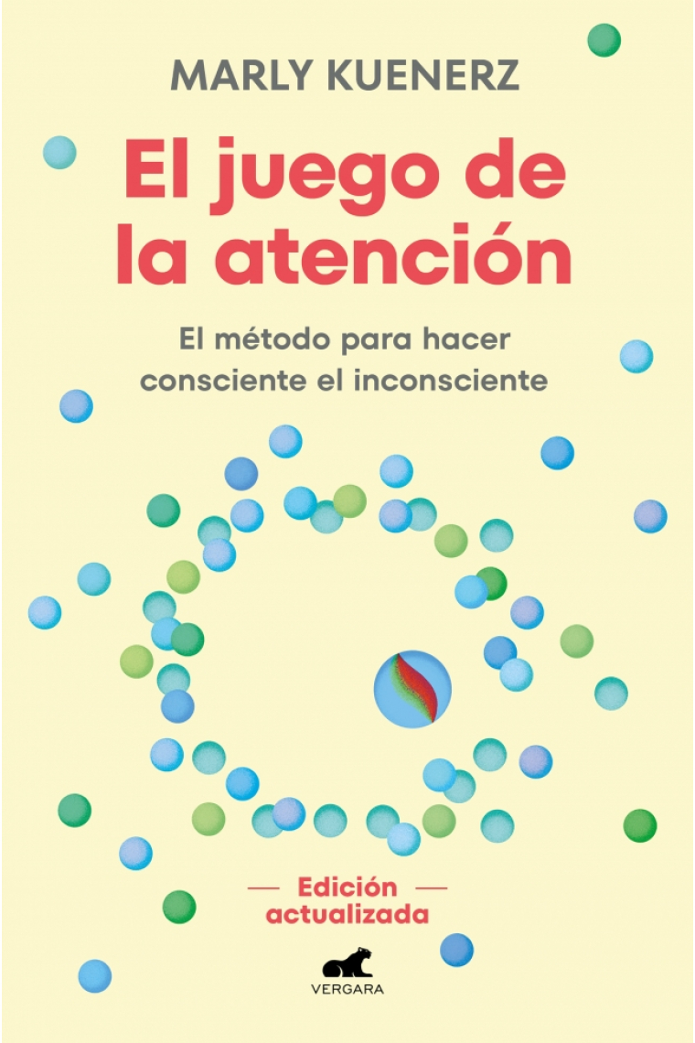 El juego de la atención. El método para hacer consciente el inconsciente