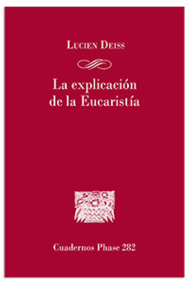 LA EXPLICACION DE LA EUCARISTIA