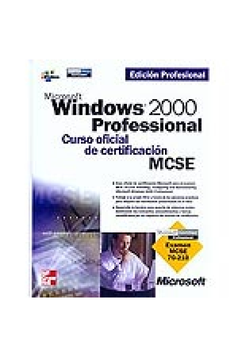 Microsoft Windows 2000 Professional. Curso de certificación MCSE