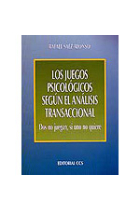 Los juegos psicológicos según el análisis transaccional : dos no juegan si uno no quiere