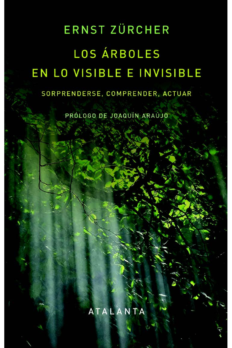 Los árboles en lo visible e invisible. Sorprenderse, comprender, actuar