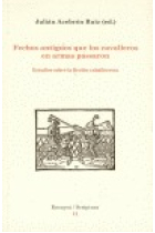 Fechos antiguos que los cavalleros en armas passaron : estudios sobre ficción caballeresca