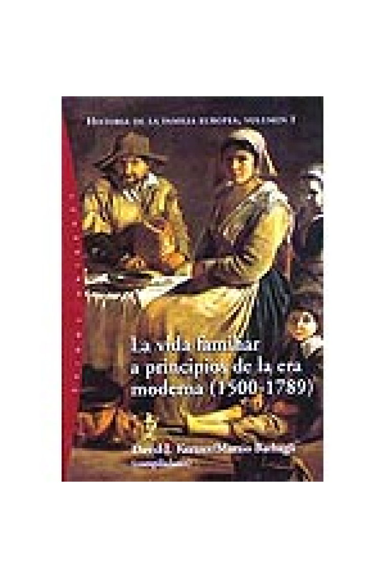 Historia de la familia europea. Vol.1. La vida familiar a principios de la era moderna (1500-1789)