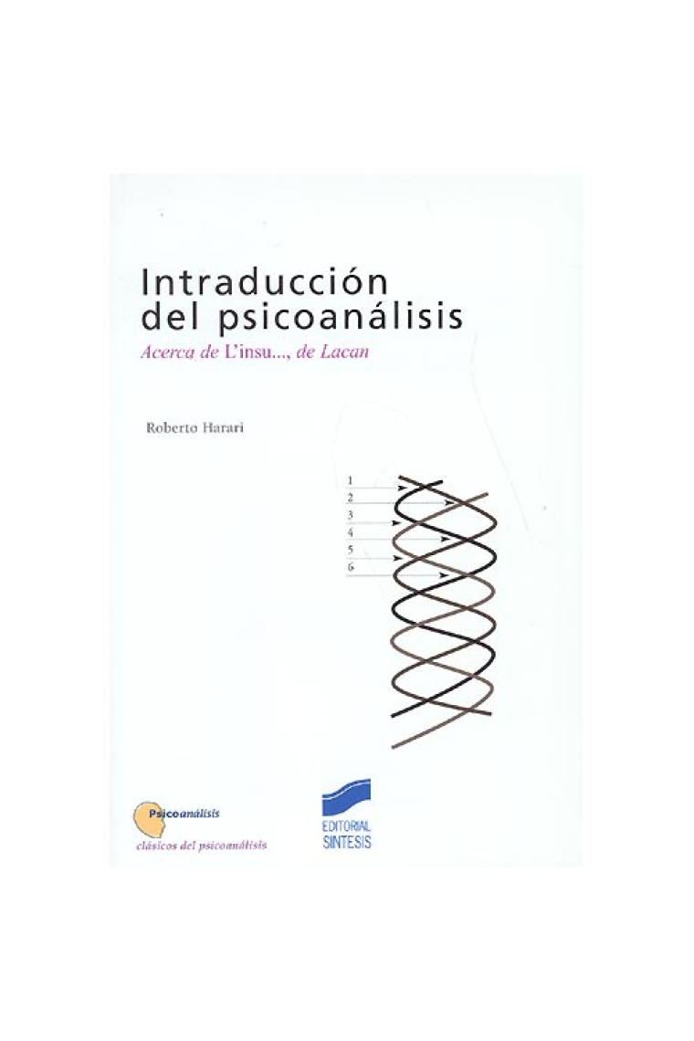 Introducción del psicoanálisis. Acerca de l'insu..., de Lacan