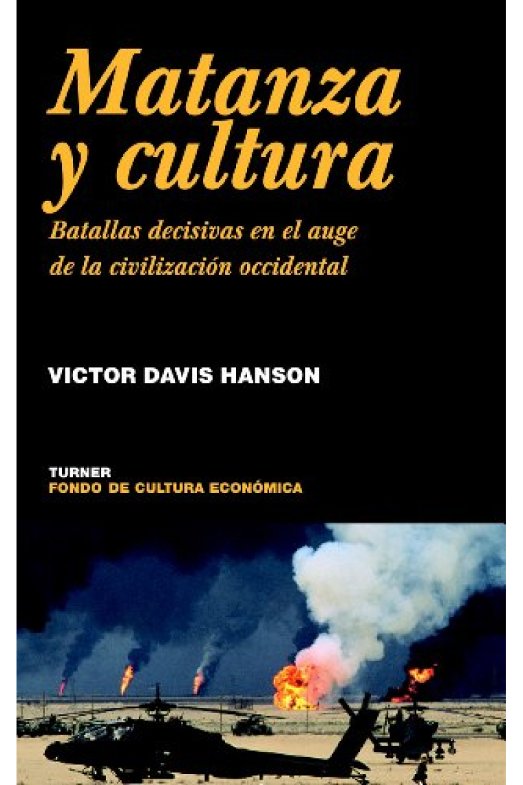 Matanza y cultura. Batallas decisivas en el auge de la civilización occidental