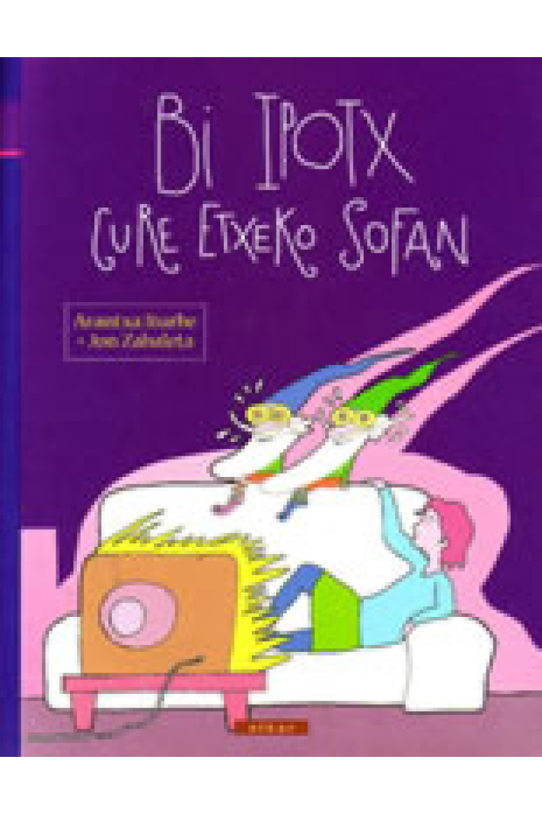 Bi Ipotx Gure Etxeco Sofan