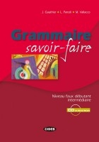 Grammaire savoir faire. Livre+ CD Audio/ROM. Monolingue (Français)