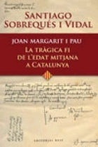 Joan Margarit i Pau. La tràgica fi de l'Edat Mitjana a Catalunya