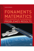 Fonaments matemàtics per a l' enginyeria de telecomunicació. Problemes resolts