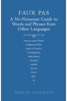 Faux Pas: A No-nonsense Guide to Words and Phrases from Other Languages 3