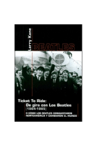 Ticket to Ride: De gira con Los Beatles (1964-1965) o cómo Los Beatles conquistaron Norteamérica y cambiaron el mundo