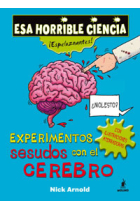 Esa horrible ciencia. Experimentos sesudos con el cerebro